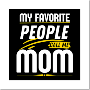 My Favorite People Call Me Mom Funny Mothers Day. Posters and Art